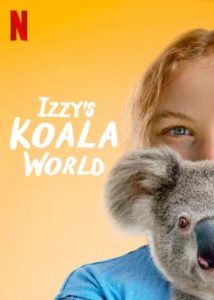 ดูซีรี่ย์ฝรั่ง Izzy’s Koala World (2020) ซับไทย เต็มเรื่อง