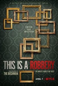 ซีรี่ย์ฝรั่ง This Is a Robbery: The World’s Biggest Art Heist (2021) ปล้นงานศิลป์บันลือโลก