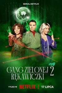 The Green Glove Gang (2024 season 2
